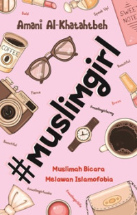 Image of #Muslimgirl: Muslimah bicara melawan Islamofobia