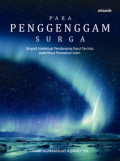 Para penggenggam surga: Biografi intelektual pendamping Rasul tercinta pada masa peradaban Islam