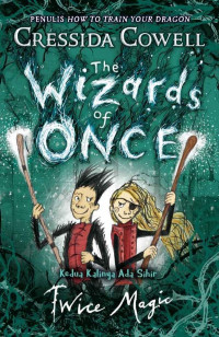 Image of The Wizards of Once: Twice Magic = Kedua kalinya ada sihir
